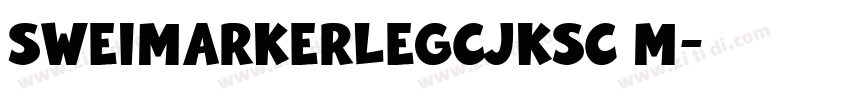 SweiMarkerLegCJKsc M字体转换